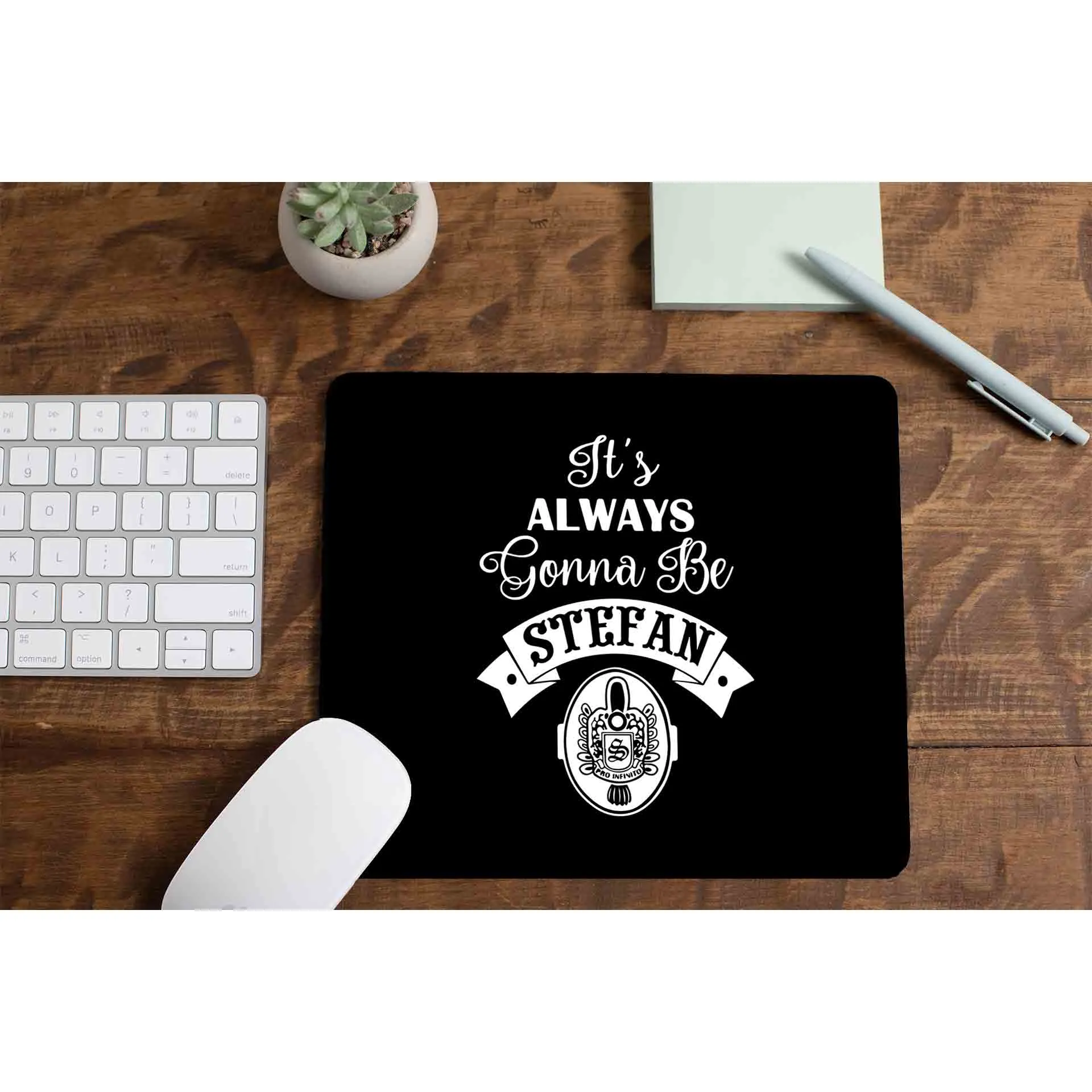 Mousepad - Always Stefan