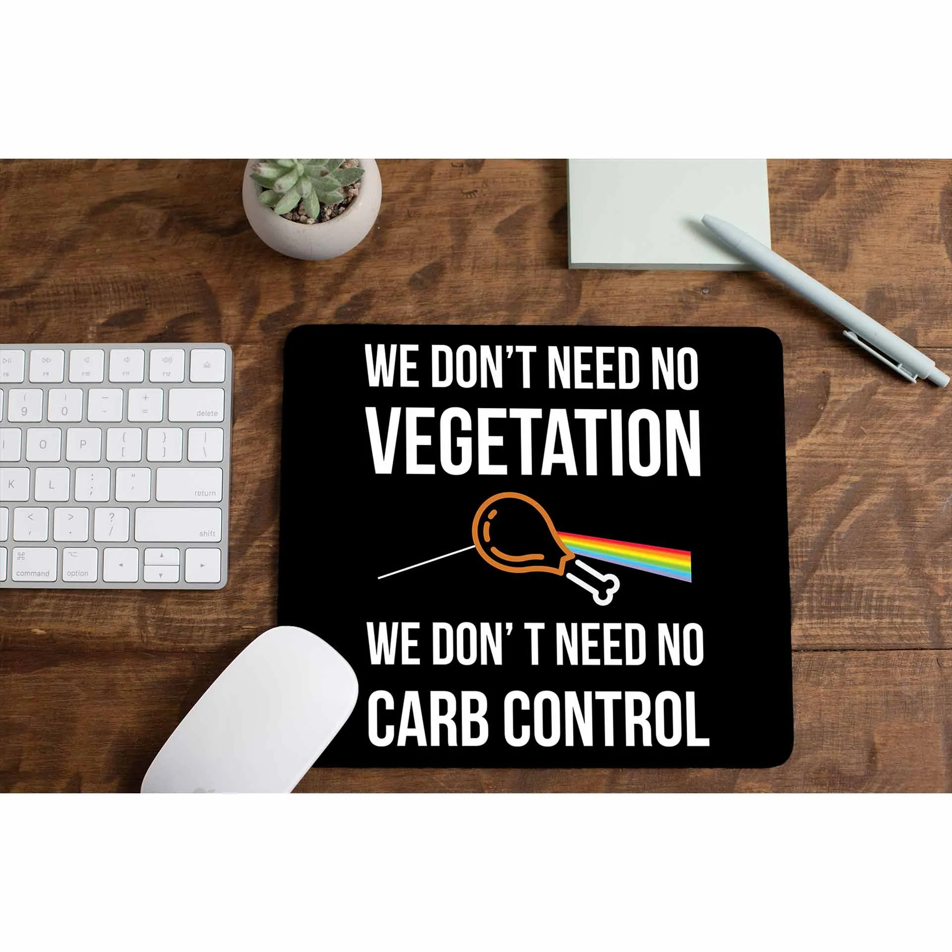 Mousepad - We Don't Need No Vegetation