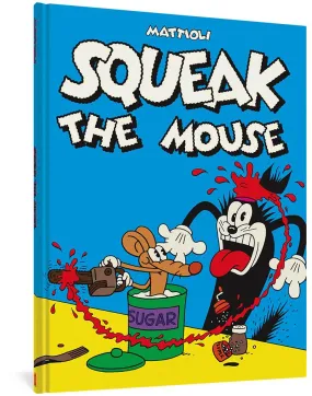 Squeak The Mouse by Massimo Mattioli HC